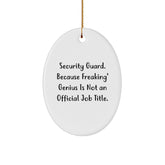 Funny Oval Ornament Gifts from Friends for Security Guard Men on Christmas Unique Occasions - Image 1